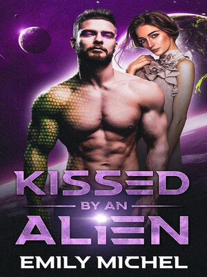 cover image of Kissed by an Alien